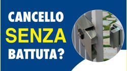 Cancelli automatici senza battuta, come chiuderli efficacemente?